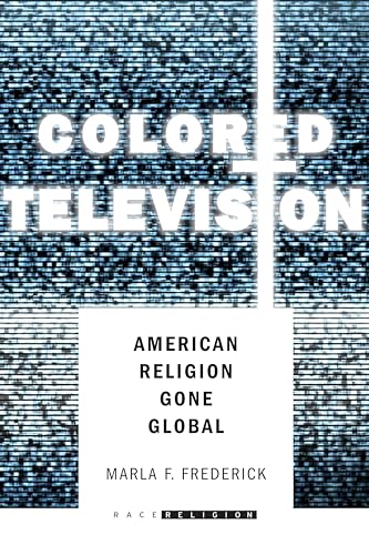 Colored Television: American Religion Gone Global