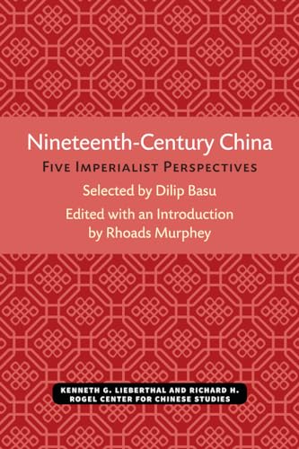 Nineteenth-Century China : Five Imperialist Perspectives