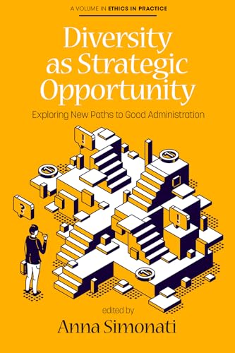 Diversity as Strategic Opportunity : Exploring New Paths to Good Administration