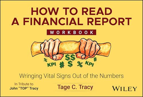 How to Read a Financial Report Workbook : Wringing Vital Signs Out of the Numbers