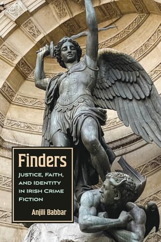 Finders : Justice, Faith, and Identity in Irish Crime Fiction