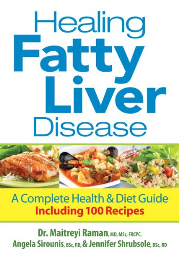 Healing Fatty Liver Disease: A Complete Health & Diet Guide: A Complete Health & Diet Guide, Including 100 Recipes