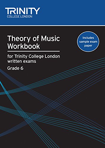 Theory of Music Workbook Grade 6: Theory Teaching Material (Trinity Guildhall Theory of Music)