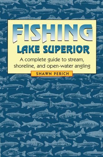 Fishing Lake Superior: A complete guide to stream