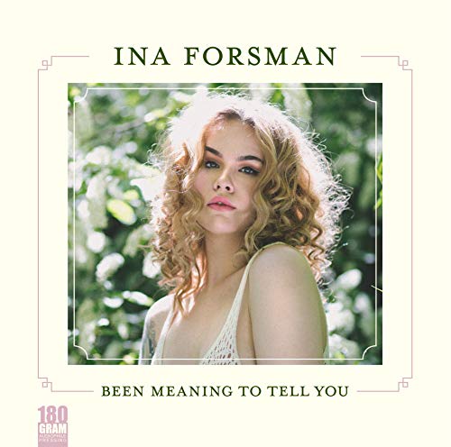 Album cover for Ina Forsman’s “Been Meaning To Tell You” with portrait.