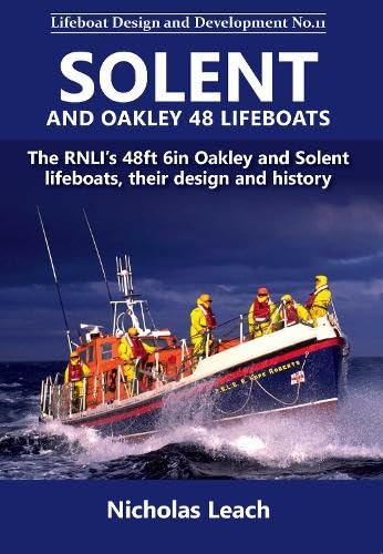 Solent and Oakley 48 Lifeboats : The RNLI's 48ft 6in Oakley and Solnt lifeboats, their design and history : 11