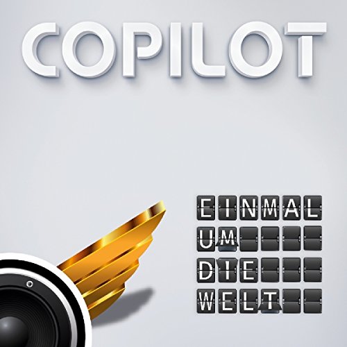 CD cover for “Copilot - Einmal um die Welt” with flight imagery.