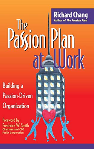 The Passion Plan at Work: Building a Passion-Driven Organization