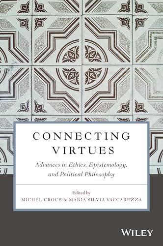 Connecting Virtues: Advances in Ethics