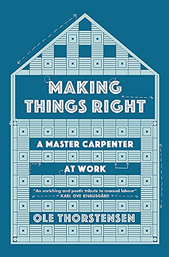 Making Things Right: A Master Carpenter at Work