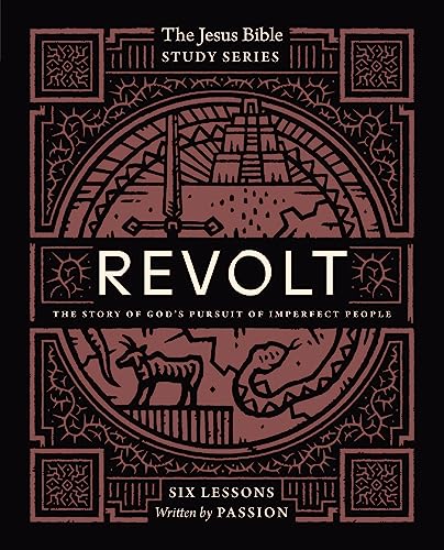 Revolt Bible Study Guide : The Story of God’s Pursuit of Imperfect People
