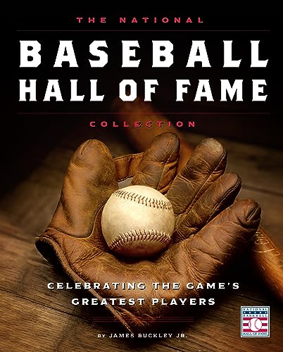 The National Baseball Hall of Fame Collection : Celebrating the Game's Greatest Players