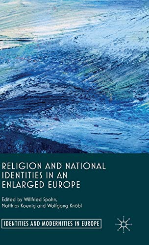Religion and National Identities in an Enlarged Europe (Identities and Modernities in Europe)