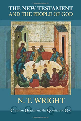 The New Testament and the People of God (Christian Origins and the Question of God) (Christian Origin & Question of God)