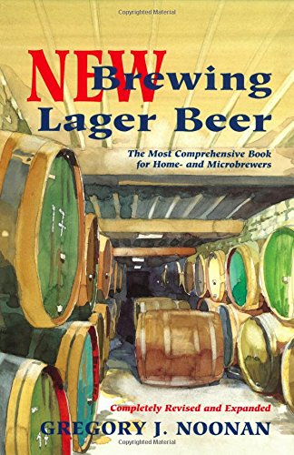New Brewing Lager Beer: The Most Comprehensive Book for Home and Microbrewers