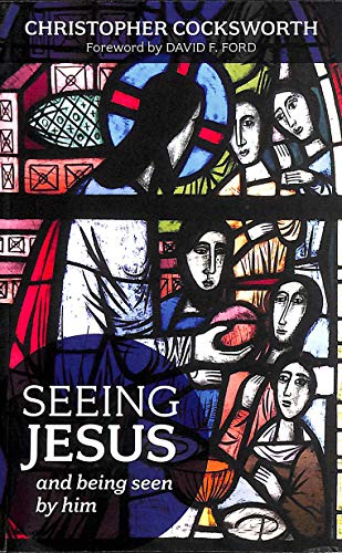Seeing Jesus and Being Seen by Him