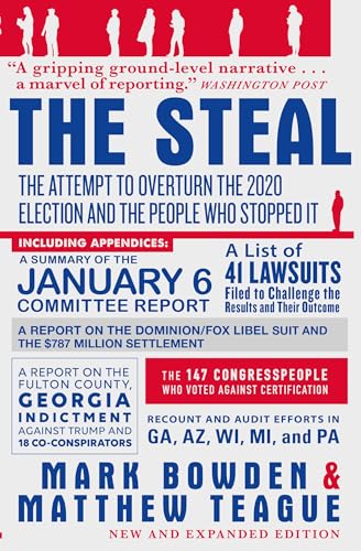 The Steal : The Attempt to Overturn the 2020 US Election and the People Who Stopped It
