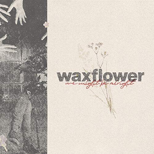 CD cover for Waxflower’s “We Might Be Alright” with floral graphics.