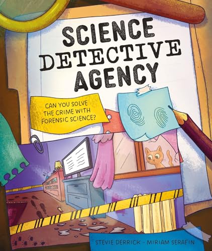 Science Detective Agency : Can you solve the crime with forensic science?