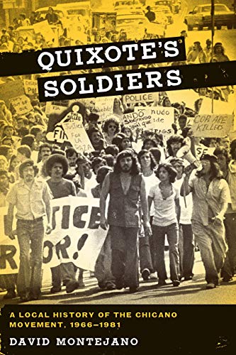 Quixotes Soldiers: A Local History of the Chicano Movement