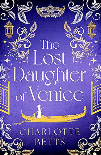 The Lost Daughter of Venice : evocative new historical fiction full of romance and mystery