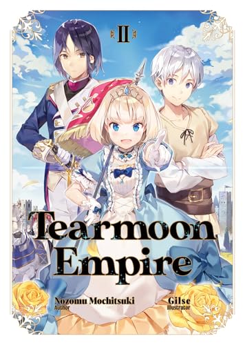 Tearmoon Empire Light Novel Sc Vol 02