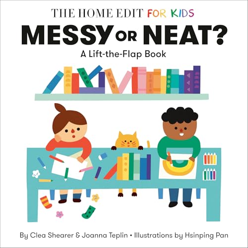 Messy or Neat?: A Lift-the-Flap Book : A Home Edit Board Book for Kids