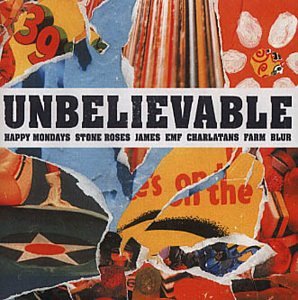 CD cover for “Unbelievable Vol.1” with collage of colorful images and text.