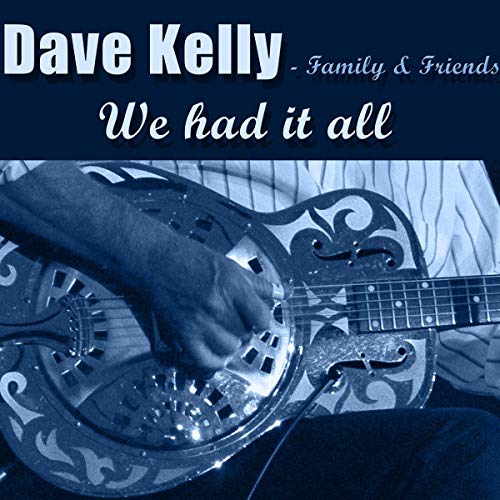 CD cover for Dave Kelly’s “We Had It All” featuring a banjo.