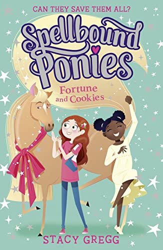 Spellbound Ponies: Fortune and Cookies: Book 4