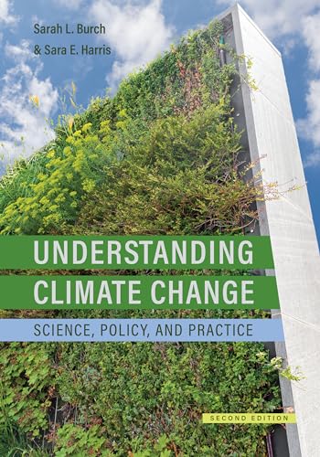 Understanding Climate Change : Science, Policy, and Practice, Second Edition