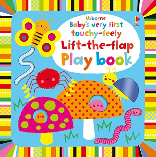 Baby's Very First Touchy-feely Lift-the-flap Playbook: 1 (Baby's Very First Books)