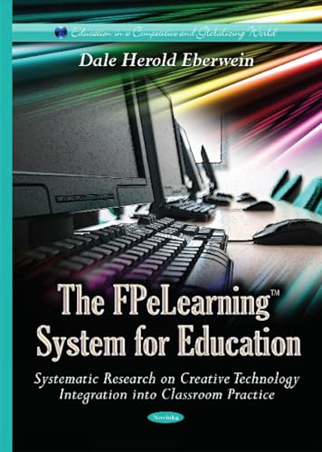 FPeLearning™ System for Education Systematic Research on Creative Technology