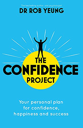 The Confidence Project: Your plan for personal growth, happiness and success