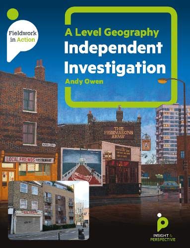 A level Geography Independent Investigation: A Practical Guide (Fieldwork in Action): A step by step guide: 6