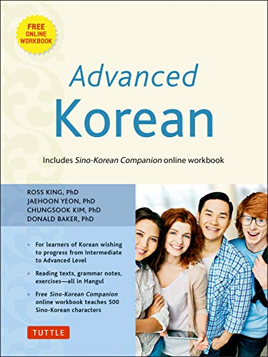 Advanced Korean: Includes Sino-Korean Companion Workbook on CD-ROM (Book & CD Rom): Includes Sino-Korean Companion Online Workbook