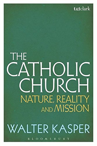 The Catholic Church: Nature, Reality and Mission