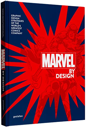 Marvel By Design: Graphic Design Strategies of the World's Greatest Comics Company: 1