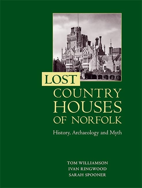 Lost Country Houses of Norfolk: History