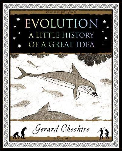 Evolution : A Little History of a Great Idea