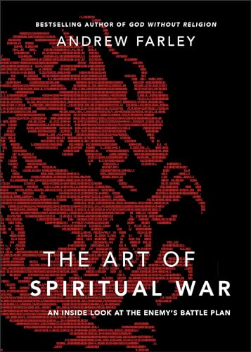 The Art of Spiritual War – An Inside Look at the Enemy`s Battle Plan