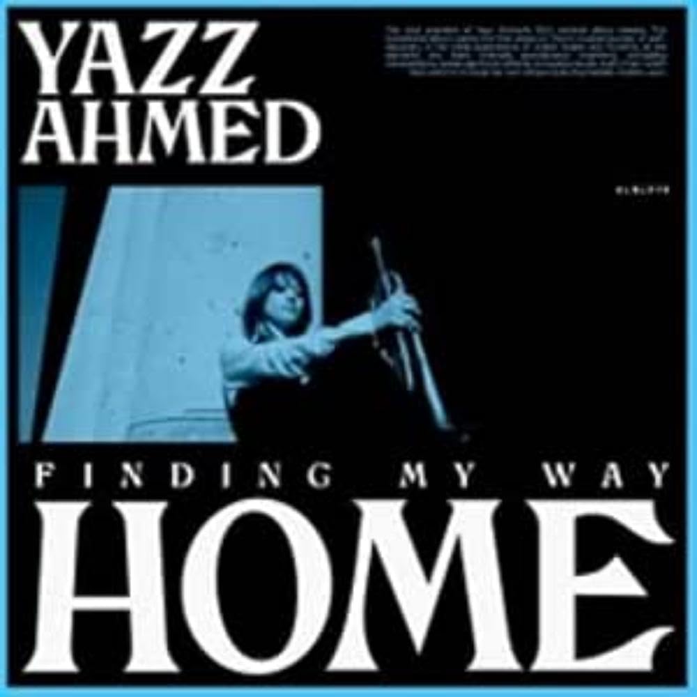 Album cover for Yazz Ahmed’s “Finding My Way Home” featuring a musician with a trumpet.