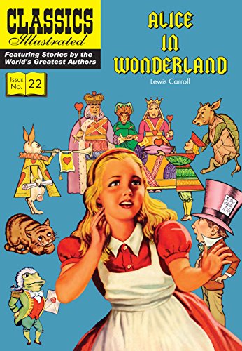 Alice in Wonderland: Alice's Adventures in Wonderland (Classics Illustrated)