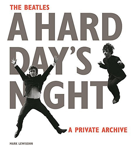 The Beatles A Hard Day's Night: A Private Archive (DOCUMENTS)