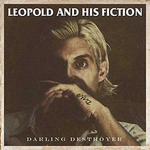 CD cover for Leopold & His Fiction’s “Darling Destroyer,” featuring a man’s portrait.