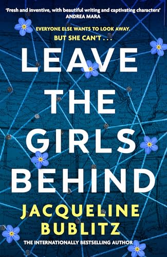 Leave the Girls Behind : the brand-new unflinching thriller that demands to be devoured and discussed