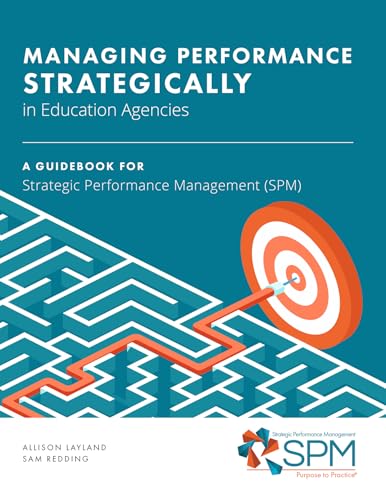 Managing Performance Strategically in Education Agencies : A Guidebook for Strategic Performance Management