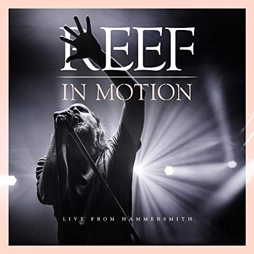 CD cover for Reef’s “In Motion (Live from Hammersmith)” featuring a singer.