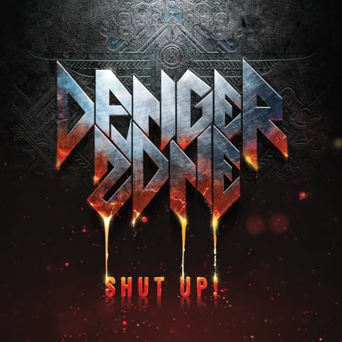 CD cover for “Danger Zone - Shut Up!” with metallic lettering.