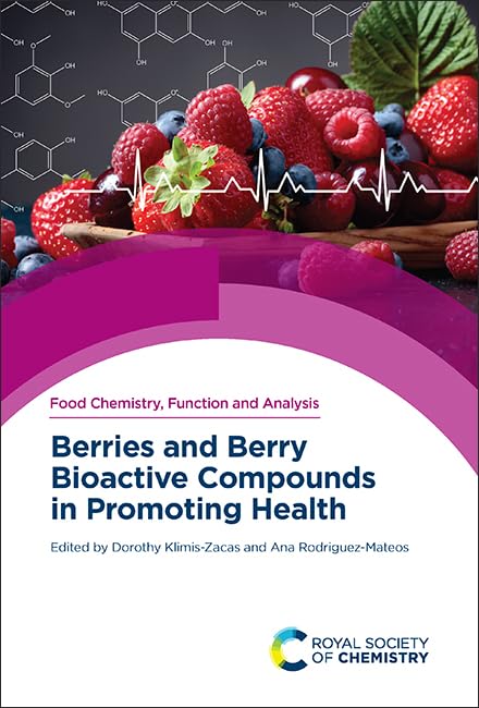 Berries and Berry Bioactive Compounds in Promoting Health : Volume 33
